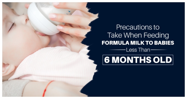 Precautions to Take When Feeding Formula Milk to Babies Less Than 6 Months Old